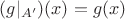 $(g|_{A'})(x) = g(x)$
