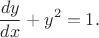 $$ \frac{dy}{dx}+y^2 = 1.$$