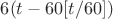 $6(t-60[t/60])$