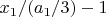 $x_1/(a_1/3)-1$