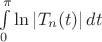 $\int\limits_{0}^{\pi}\ln\left\lvert T_n(t)\right\rvert dt$