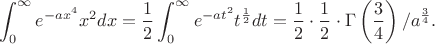 $$\int_0^\infty e^{-ax^4}x^2dx = \frac12\int_0^\infty e^{-at^2}t^{\frac12}dt = \frac12 \cdot \frac12 \cdot \Gamma\left(\frac34\right)/a^{\frac34}.$$