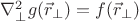$\nabla_\bot^2g(\vec{r}_\bot)=f(\vec{r}_\bot)$