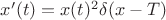 $x'(t)=x(t)^2 \delta(x-T)$