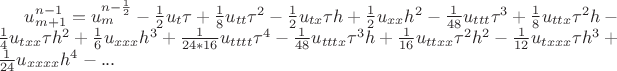 $u_{m+1}^{n-1}=u_m^{n-\frac{1}{2}}-\frac{1}{2}u_t \tau +\frac{1}{8}u_{tt} \tau^2 -\frac{1}{2}u_{tx}\tau h+\frac{1}{2}u_{xx}h^2 -\frac{1}{48}u_{ttt}\tau^3+ \frac{1}{8}u_{ttx} \tau^2 h - \frac{1}{4} u_{txx} \tau h^2+\frac{1}{6} u_{xxx}h^3 + \frac{1}{24*16}u_{tttt}\tau^4-\frac{1}{48}u_{tttx}\tau^3 h + \frac{1}{16}u_{ttxx} \tau^2 h^2 - \frac{1}{12} u_{txxx} \tau h^3 + \frac{1}{24} u_{xxxx} h^4 -...$