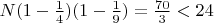 $N(1-\frac 14 )(1-\frac 19)=\frac{70}{3}<24$