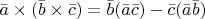 $\bar{a}\times (\bar{b}\times\bar{c})=\bar{b}(\bar{a}\bar{c})-\bar{c}(\bar{a}\bar{b})$