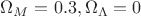 \Omega_M = 0.3, \Omega_\Lambda = 0