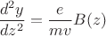 $$\frac{d^2y}{dz^2}=\frac{e}{mv}B(z)$$