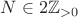 $N \in 2\mathbb{Z}_{>0}$
