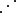$\mathinner{\mkern2mu\raise1pt\hbox{.}\mkern2mu \raise4pt\hbox{.}\mkern2mu\raise7pt\hbox{.}\mkern1mu}$