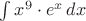 $\int x^9\cdot e^x\, dx$