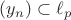 $(y_n)\subset \ell_p$