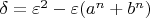 $\delta=\varepsilon^2-\varepsilon(a^n+b^n)$