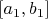 $[a_1, b_1]$