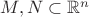 $M,N\subset\mathbb{R}^n$