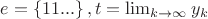 $e= \left \{1 1...\right \}, t=\lim_{k\rightarrow \infty} y_{k}$