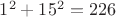 $1^2+15^2=226$