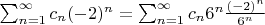 $\sum_{n=1}^{\infty}c_n(-2)^n=\sum_{n=1}^{\infty}c_n6^n\frac{(-2)^n}{6^n}$