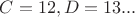 $C=12, D=13...$