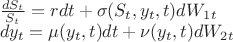 $\\
\frac{dS_t}{S_t} = r dt + \sigma (S_t, y_t, t) d W_1_t\\
d y_t = \mu(y_t,t)dt + \nu (y_t,t) d W_2_t
$