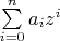 $\sum\limits_{i=0}^{n} a_iz^i$