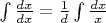 $\int \frac {dx} {dx}=\frac {1} {d} \int \frac {dx} {x}$