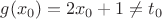 $g(x_0)=2x_0+1 \neq t_0$