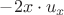 $-2x\cdot u_x$