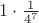$1\cdot\frac1{4^7}$