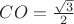 $CO=\frac{\sqrt 3}{2}$