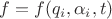 $f=f(q_i,\alpha_i,t)$