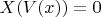 $X(V(x))=0$
