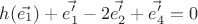 $h(\vec{e_1})+\vec{e_1'}-2\vec{e_2'}+\vec{e_4'}=0$ $h(\vec{e_1})+\vec{e_1'}-2\vec{e_2'}+\vec{e_4'}=0$