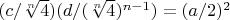 $(c/\sqrt[n]{4})(d/(\sqrt[n]{4})^{n-1})=(a/2)^2$