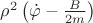 $\rho^2\left(\dot{\varphi}-\frac B{2m}\right)$