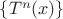 $\{T^n(x)\}$