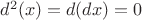 $d^2(x) = d(dx) = 0$