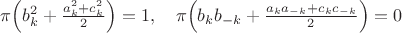 $\pi\Bigl(b_k^2+\frac{a_k^2+c_k^2}{2}\Bigr)=1,\quad \pi\Bigl(b_kb_{-k}+\frac{a_ka_{-k}+c_kc_{-k}}{2}\Bigr)=0$