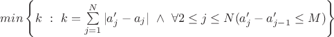$min\left\{ k\ :\ k=\sum\limits _{j=1}^{N}|a'_{j}-a_{j}|\ \wedge\ \forall2\leq j\leq N(a'_{j}-a'_{j-1}\leq M)\right\}$