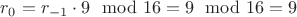 $r_{0}=r_{-1}\cdot9\mod16=9\mod16=9$