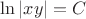 $\ln|xy|=C$