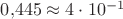 $0{,}445\approx4\cdot10^{-1}$
