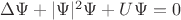 $\Delta\Psi + |\Psi|^2\Psi + U\Psi = 0$