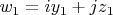 $ w_1=iy_1 + jz_1 $