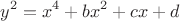 $$y^2  = x^4  + bx^2  + cx + d$
