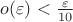 $o(\varepsilon) < \frac{\varepsilon}{10}$