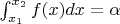 $\int_{x_1}^{x_2}{f(x)dx}=\alpha$
