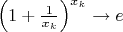 $\left(1+\frac1{x_k}\right)^{x_k}\to e$