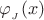 $\varphi_{_J}(x)$